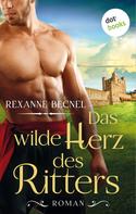 Rexanne Becnel: Das wilde Herz des Ritters ★★★★