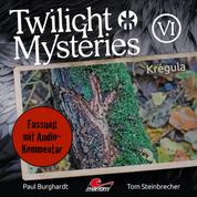 Twilight Mysteries, Die neuen Folgen, Folge 6: Krégula (Fassung mit Audio-Kommentar)