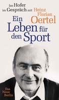 Jan Hofer: Heinz Florian Oertel. Ein Leben für den Sport ★★★★★