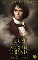 Alexandre Dumas: Der Graf von Monte Christo. Band 1 