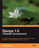 Scott Newman: Django 1.0 Template Development 