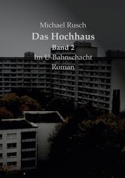 Das Hochhaus - Band 2, Im U-Bahnschacht