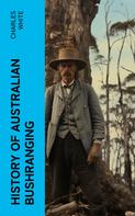 Charles White: History of Australian Bushranging 