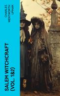 Charles Wentworth Upham: Salem Witchcraft (Vol. 1&2) 