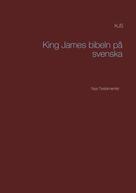 Patrik Firat: King James bibeln på svenska 