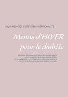 Cédric Menard: Menus d'hiver pour le diabète 