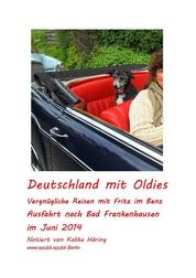 Deutschland mit Oldies - Vergnügliche Reisen mit Fritz im Benz / Bad Frankenhausen im Juni 2014