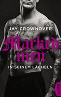 Jay Crownover: Marked Men: In seinem Lächeln ★★★★★