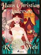 Hans Christian Andersen: Die schönste Rose der Welt ★★★★