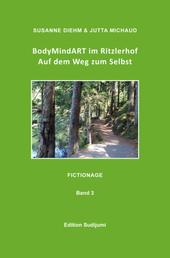 BodyMindART im Ritzlerhof - Auf dem Weg zum Selbst