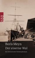 Boris Meyn: Der eiserne Wal ★★★★