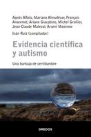 Iván Ruiz: Evidencia científica y autismo 