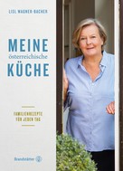 Lisl Wagner-Bacher: Meine österreichische Küche ★★★★