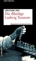 Christiane Gref: Die Blutlüge - Ludwig Tessnow ★★★★