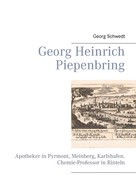 Georg Schwedt: Georg Heinrich Piepenbring 