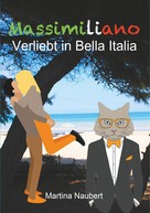 Martina Naubert: Massimiliano Verliebt in Bella Italia 