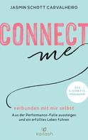 Jasmin Schott Carvalheiro: Connect me - verbunden mit mir selbst 