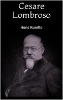 Hans Kurella: Cesare Lombroso 