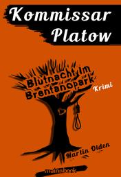 Kommissar Platow, Band 5: Blutnacht im Brentanopark - Kriminalroman