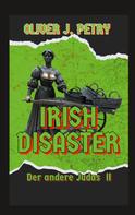 Oliver J. Petry: Irish Disaster 