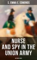 S. Emma E. Edmonds: Nurse and Spy in the Union Army (Historical Novel) 