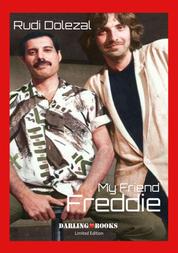 My Friend Freddie - Star-Regisseur Rudi Dolezal über seine Freundschaft mit Superstar Freddie Mercury
