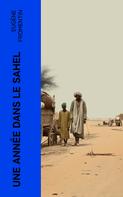 Eugène Fromentin: Une année dans le Sahel 