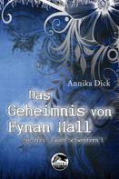 Annika Dick: Das Geheimnis von Fynan Hall ★★★★