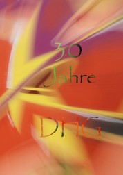 Die Anthologie zum dreißigsten Geburtstag der Deutschen Haiku-Gesellschaft - Jubiläumsausgabe