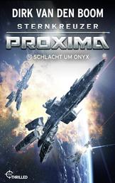 Sternkreuzer Proxima - Schlacht um Onyx - Folge 17