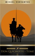 Miguel Cervantes: L'Ingénieux Hidalgo Don Quichotte de la Manche - Tome II 