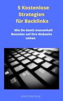 André Sternberg: 5 Kostenlose Strategien für Backlinks 