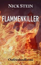 Flammenkiller - Ostfrieslandkrimi