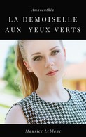 Maurice Leblanc: La Demoiselle aux Yeux Clairs 
