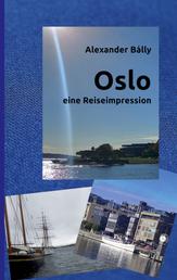 Oslo - eine Reiseimpression