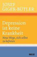 Josef Giger-Bütler: Depression ist keine Krankheit ★★★