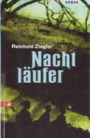 Reinhold Ziegler: Nachtläufer 