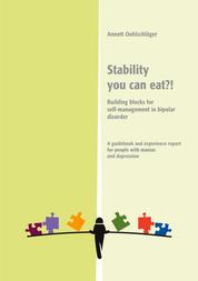 Stability you can eat?! - Building blocks für self-mangement in bipolar disorder