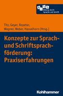 Susanne Weber: Konzepte zur Sprach- und Schriftsprachförderung: Praxiserfahrungen 