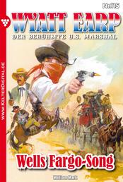 Wyatt Earp 115 – Western - Wells Fargo-Song