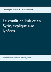 Le conflit en Irak et en Syrie, expliqué aux lycéens - 2nde édition