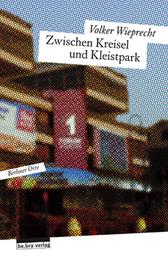Zwischen Kreisel und Kleistpark - Berliner Orte