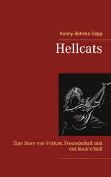 Hellcats - Eine Story von Verlust, Freundschaft und viel Rock'n'Roll