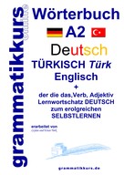 Ceylan Türk: Wörterbuch Deutsch - Türkisch - Englisch Niveau A2 