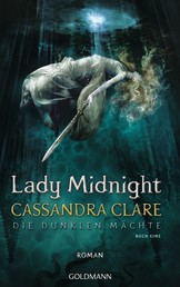 Lady Midnight - Die Dunklen Mächte 1