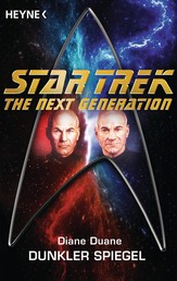 Star Trek - The Next Generation: Dunkler Spiegel - Roman