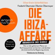 Die Ibiza-Affäre - Innenansichten eines Skandals (Ungekürzte Lesung)