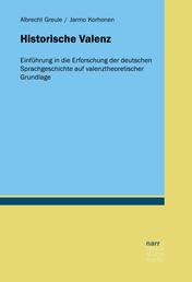 Historische Valenz - Einführung in die Erforschung der deutschen Sprachgeschichte auf valenztheoretischer Grundlage