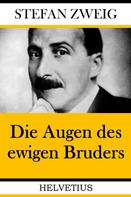 Stefan Zweig: Die Augen des ewigen Bruders 
