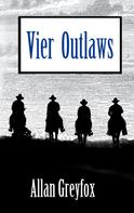 Peter Eckmann: Vier Outlaws 